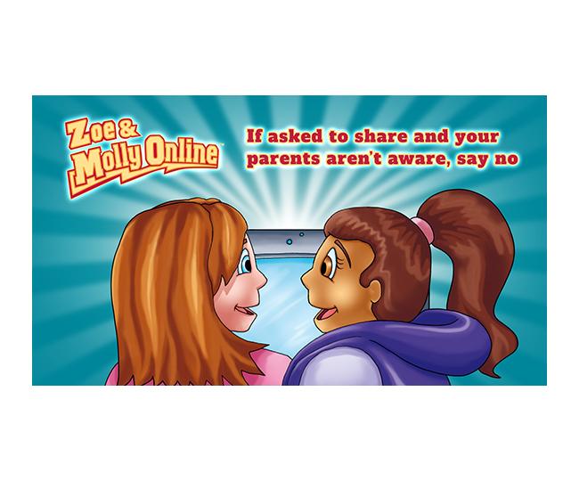 Zoe & Molly Online: If Asked to Share and Your Parents Aren't Aware, Say No Video Read-Along Comic Book
