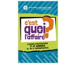 Image: Cahier d'activités « C’est quoi l’affaire? » (7e-8e année/1re-2e secondaire)